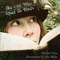 The Girl Who Read To Birds