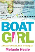 Boat Girl A Memoir of Youth Love & Fiberglass