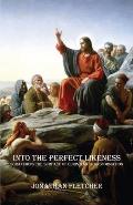 Into the Perfect Likeness: Scratching the Surface of Christian Transformation