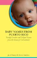 Baby Names from Puerto Rico: Trendy, Creative and Unique Names from the Island of Enchantment