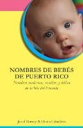 Nombres de beb?s de Puerto Rico: Nombres modernos, creativos y ?nicos de la Isla del Encanto