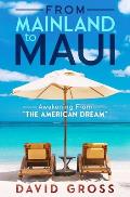 From Mainland to Maui: Awakening From The American Dream