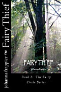 Fairy Thief: Book 2: The Fairy Circle Series
