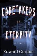 Caretakers of Eternity