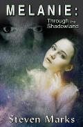Melanie: Through the Shadowland