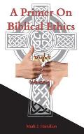 Primer On Biblical Ethics