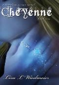 Cheyenne: A Timeless Series Novel, Book One