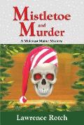 Mistletoe and Murder: A Midcoast Maine Mystery