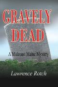 Gravely Dead: A Midcoast Maine Mystery