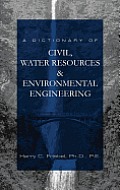 A Dictionary of Civil, Water Resources & Environmental Engineering
