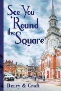 See You 'Round the Square