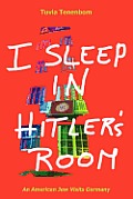 I Sleep In Hitlers Room
