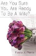 Are You Sure You Are Ready To Be A Wife?