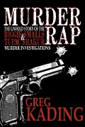 Murder Rap The Untold Story Of The Biggie Smalls & Tupac Shakur Murder Investigations