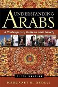 Understanding Arabs A Contemporary Guide to Arab Society