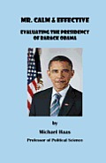 Mr. Calm and Effective: Evaluating the Presidency of Barack Obama