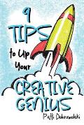 9 Tips to Up Your Creative Genius