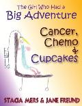 The Girl Who Had a Big Adventure - Cancer, Chemo & Cupcakes
