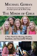 Minds of Girls A New Path for Raising Healthy Resilient & Successful Women