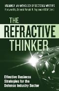 The Refractive Thinker(R): Vol X: Effective Business Strategies for the Defense Industry Sector