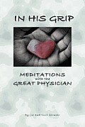 In His Grip, Meditations with the Great Physician