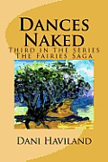Dances Naked: Third in the series The Fairies Saga