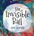 The Invisible Ball