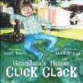 Grandma's House Click Clack