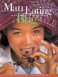 Man Eating Bugs: The Art and Science of Eating Insects