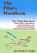 The Pilot's Handbook: The Flight Bag Book