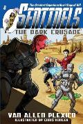 Sentinels: The Dark Crusade: Sentinels Superhero Novels, Vol 8