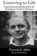 Listening to Life: Psychology and Spirituality in the Writings of Frederick Buechner