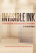 Invisible Ink A Practical Guide to Building Stories That Resonate