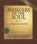 Memoirs of the Soul A Writing Guide