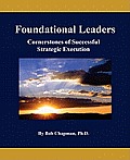 Foundational Leaders: Cornerstones of Successful Strategic Execution