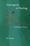Enneagram of Healing - Exploring a Process