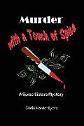Murder with a Touch of Spice: A Spice Sisters Mystery