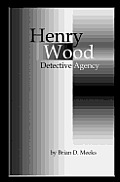 Henry Wood Detective Agency