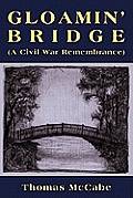 Gloamin' Bridge (a Civil War Remembrance)