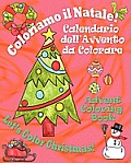 Coloriamo il Natale! - Let's Color Christmas!: Calendario dell'Avvento da Colorare - Advent Coloring Book