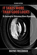 It Takes More Than Good Looks to Succeed at Television News Reporting