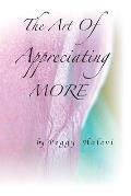 The Art of Appreciating MORE