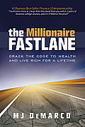 Millionaire Fastlane Crack the Code to Wealth & Live Rich for a Lifetime
