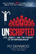 Unscripted Life Liberty & the Pursuit of Entrepreneurship