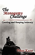 The Monogamy Challenge: Creating and Keeping Intimacy