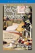 The Complete Guide to Bed & Breakfasts, Inns & Guesthouses in the United States, Canada, & Worldwide (Complete Guide to Bed & Breakfasts, Inns & Guesthouses)