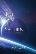 The Rings of Saturn Part One