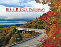 Blue Ridge Parkway: An Extraordinary Journey Along the World's Oldest Mountains