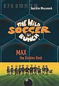 The Wild Soccer Bunch, Book 5, Max the Golden Boot