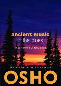 Ancient Music in the Pines: In Zen, Mind Suddenly Stops [With CD (Audio)]